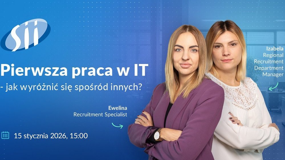 Na grafice promocyjnej widoczne są dwie kobiety stojące obok siebie z założonymi rękami. Obie są ubrane w elegancki, biznesowy strój. Po lewej stronie znajduje się kobieta w fioletowej marynarce, podpisana jako Ewelina – Recruitment Specialist. Po prawej stronie stoi kobieta w jasnej bluzce, podpisana jako Izabela – Regional Recruitment Department Manager.  Tło grafiki jest w odcieniach niebieskiego i zawiera logo firmy Sii w lewym górnym rogu. Na środku grafiki znajduje się duży napis: „Pierwsza praca w IT – jak wyróżnić się spośród innych?”.  W dolnej części grafiki widnieje informacja o terminie wydarzenia: 15 stycznia 2026, godz. 15:00. Grafika ma charakter informacyjno-promocyjny i dotyczy spotkania z rekruterkami firmy Sii na temat rozpoczęcia kariery w branży IT.