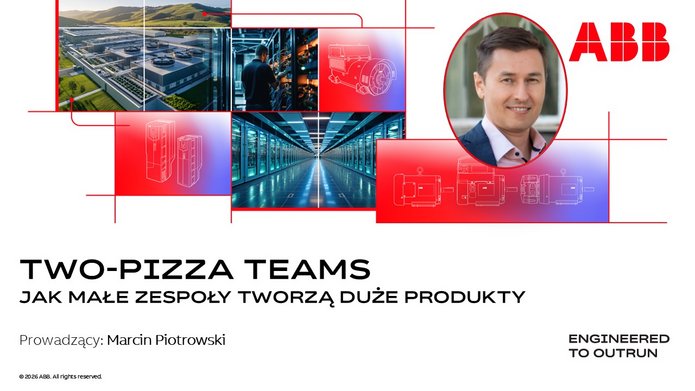 Grafika promująca szkolenie ABB pt. „Two-Pizza Teams – jak małe zespoły tworzą duże produkty”. W górnej części znajduje się logo ABB, portret prowadzącego Marcina Piotrowskiego oraz kolaż przedstawiający zakład przemysłowy, centrum danych, pracę przy urządzeniach technicznych i schematy maszyn. Na dole widnieje tytuł szkolenia, nazwisko prowadzącego oraz hasło „Engineered to Outrun”.
