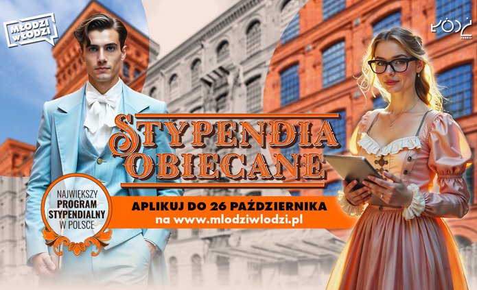 Grafika promująca program „Młodzi w Łodzi – Stypendia Obiecane”; na tle ceglanej fabryki stoją młody mężczyzna w niebieskiej marynarce i kobieta w okularach o blond włosach, inspirowani postaciami z Ziemi obiecanej